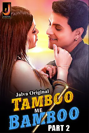 Download Tamboo Me Bamboo 2024 Hindi Season 01 [ Episodes 03-04 Added] Jalva WEB Series 720p HDRip